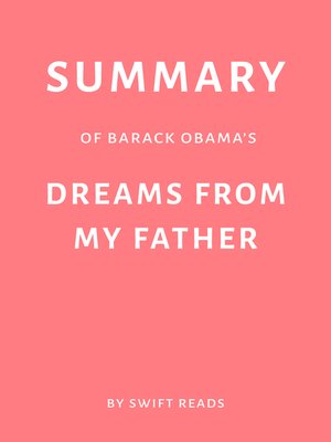 cover image of Summary of Barack Obama's Dreams from My Father by Swift Reads